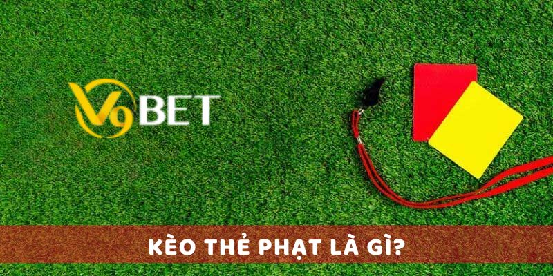 Kèo Thẻ Phạt Là Gì?